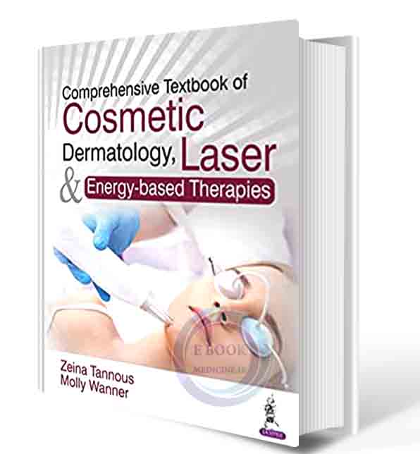 دانلود کتاب Comprehensive Textbook of Cosmetic Dermatology, Laser and Energy-based Therapies 2022 (ORIGINAL PDF)